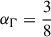 $ \alpha_\Gamma=\frac{3}{8} $