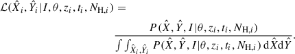 $$ \begin{aligned} \mathcal{L} (\hat{X}_i,\hat{Y}_i|I,\theta ,z_i,t_i,N_{\mathrm{H},i})&= \nonumber \\&\frac{ P(\hat{X},\hat{Y},I|\theta ,z_i,t_i,N_{\mathrm{H},i}) }{\int \int _{\hat{X}_i,\hat{Y}_i} P(\hat{X},\hat{Y},I|\theta ,z_i,t_i,N_{\mathrm{H},i}) \, \mathrm{d}\hat{X} \mathrm{d}\hat{Y}}. \end{aligned} $$