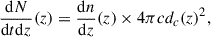 $$ \begin{aligned} \frac{\mathrm{d}N}{\mathrm{d}t\mathrm{d}z}(z) = \frac{\mathrm{d}n}{\mathrm{d}z}(z)\times 4\pi cd_c(z)^2, \end{aligned} $$