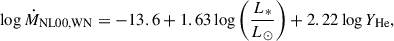 $$ \begin{aligned}&\log \dot{M}_{\rm NL00,WN} = -13.6+1.63\log \left(\frac{L_*}{L_\odot }\right)+2.22\log Y_{\rm He}, \end{aligned} $$