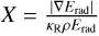 Mathematical equation: $\[X=\frac{\left|\nabla E_{\text {rad}}\right|}{\kappa_{\mathrm{R}} \rho E_{\text {rad}}}\]$