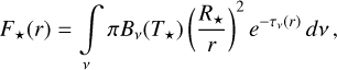 Mathematical equation: $\[F_{\star}(r)=\int_\nu \pi B_\nu\left(T_{\star}\right)\left(\frac{R_{\star}}{r}\right)^2 e^{-\tau_\nu(r)} d \nu,\]$