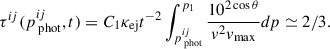 $$ \begin{aligned} \tau ^{ij}(p_{\text{ phot} }^{i j}, t) = C_1 \kappa _{\mathrm{ej} } t^{-2} \int ^{p_1}_{p_{\text{ phot} }^{i j}} \frac{10^{2\cos \theta }}{{v}^{2}{v}_{\rm max}} dp \simeq 2/3. \end{aligned} $$
