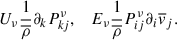 $$ \begin{aligned} U_\nu&\frac{1}{\overline{\rho }} \partial _k P_{kj}^\nu ,&E_\nu&\frac{1}{\overline{\rho }} P_{ij}^\nu \partial _i \overline{v}_j.&\end{aligned} $$
