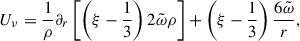 $$ \begin{aligned} U_\nu&= \frac{1}{\rho }\partial _r\left[\left(\xi -\frac{1}{3}\right) 2\tilde{\omega }\rho \right] + \left(\xi -\frac{1}{3}\right)\frac{6\tilde{\omega }}{r}, \end{aligned} $$