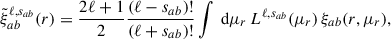 $$ \begin{aligned} \tilde{\xi }_{ab}^{\ell ,s_{ab}} (r)&= \frac{2\ell + 1}{2}\frac{(\ell - s_{ab})!}{(\ell + s_{ab})!}\int \text{ d} \mu _{r}\,L^{\ell ,s_{ab}}(\mu _r)\,\xi _{ab}(r, \mu _{r}) ,\end{aligned} $$
