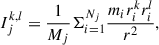 $$ \begin{aligned} I^{k,l}_j&= \frac{1}{M_j} \Sigma ^{N_j}_{i = 1} \frac{m_i r^k_i r^l_i}{r^2}, \end{aligned} $$