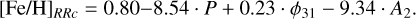 ${[\mathrm{Fe} / \mathrm{H}]_{R R c} } =0.80-8.54 \cdot P+0.23 \cdot \phi_{31}-9.34 \cdot A_{2}.$