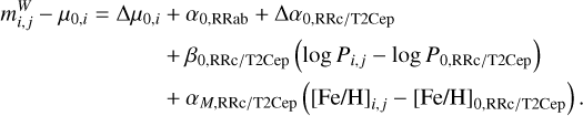$\begin{align*} m_{i, j}^{W}-\mu_{0, i}=\Delta \mu_{0, i} & +\alpha_{0, \mathrm{RRab}}+\Delta \alpha_{0, \mathrm{RRc} / \mathrm{T} 2 \mathrm{Cep}} \\ & +\beta_{0, \mathrm{RRc} / \mathrm{T} 2 \mathrm{Cep}}\left(\log P_{i, j}-\log P_{0, \mathrm{RRc} / \mathrm{T} 2 \mathrm{Cep}}\right) \\ & +\alpha_{M, \mathrm{RRc} / \mathrm{T} 2 \mathrm{Cep}}\left([\mathrm{Fe} / \mathrm{H}]_{i, j}-[\mathrm{Fe} / \mathrm{H}]_{0, \mathrm{RRc} / \mathrm{T} 2 \mathrm{Cep}}\right). \end{align*}$