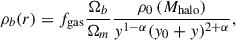$$ \begin{aligned} \rho _b(r) = f_{\rm gas} \frac{\Omega _b}{\Omega _m}\frac{\rho _0\left(M_{\rm halo}\right)}{y^{1-\alpha } (y_0 + y)^{2+\alpha }}, \end{aligned} $$