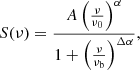 $$ \begin{aligned} S(\nu ) = \frac{A \left( \frac{\nu }{\nu _0} \right)^{\alpha }}{1 + \left( \frac{\nu }{\nu _{\rm b}} \right)^{\Delta \alpha }} , \end{aligned} $$