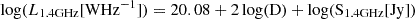 $ \log(L_{1.4\rm{GHz}}[\rm{WHz^{-1}}]) = 20.08 +2\log(D) +\log(S_{1.4\rm{GHz}}[\rm{Jy}]) $