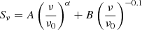 $$ \begin{aligned} S_{\nu } = A \left( \frac{\nu }{\nu _{0}} \right)^{\alpha } + B \left( \frac{\nu }{\nu _{0}} \right)^{-0.1} \end{aligned} $$