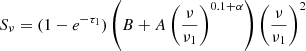 $$ \begin{aligned} S_{\nu } = (1 - e^{-\tau _1}) \left( B + A \left( \frac{\nu }{\nu _1} \right)^{0.1 + \alpha } \right) \left( \frac{\nu }{\nu _1} \right)^2 \end{aligned} $$