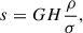 $$ \begin{aligned} s = GH \frac{\rho }{\sigma }, \end{aligned} $$