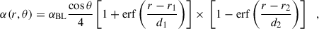 $$ \begin{aligned} \alpha (r,\theta ) = \alpha _{\rm BL}\frac{ \cos \theta }{4} \left[1+\mathrm{erf} \left( \frac{r-r_1}{d_1}\right)\right] \times \ \left[1-\mathrm{erf} \left( \frac{r-r_2}{d_2}\right)\right]\,\,\,\,, \end{aligned} $$