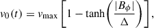 $$ \begin{aligned} v_0(t) = v_{\max }\left[1 - \tanh \!\left(\frac{|B_\phi |}{\Delta }\right)\right], \end{aligned} $$