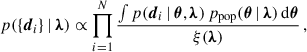 $$ \begin{aligned} p(\{{\boldsymbol{d}}_i\}\,\vert \, {\boldsymbol{\lambda }}) \propto \prod _{i = 1}^{N} \frac{\int p({\boldsymbol{d}}_i \,\vert \, {\boldsymbol{\theta }}, {\boldsymbol{\lambda }})\, p_{\rm pop}({\boldsymbol{\theta }} \,\vert \, {\boldsymbol{\lambda }})\, \mathrm{d} {\boldsymbol{\theta }}}{\xi ({\boldsymbol{\lambda }})}\,, \end{aligned} $$