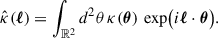 Mathematical equation: $$ \begin{aligned} \hat{\kappa }(\boldsymbol{\ell }) = \int _{\mathbb{R} ^2} d^2\theta \, \kappa (\boldsymbol{\theta }) \, \exp \!\big (i \boldsymbol{\ell }\cdot \boldsymbol{\theta }\big ). \end{aligned} $$