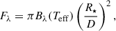 $$ \begin{aligned} F_\lambda = \pi B_\lambda (T_{\rm eff}) \left(\frac{R_\star }{D}\right)^2, \end{aligned} $$