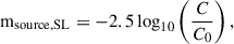 $$ \begin{aligned} {\mathrm{m}_{\rm source,SL}} = -2.5 \log _{10}\left(\frac{C}{C_0}\right), \end{aligned} $$