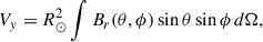 $$ \begin{aligned} V_y&= R_\odot ^2 \int B_r(\theta , \phi ) \sin \theta \sin \phi \, d\Omega ,\end{aligned} $$