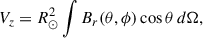 $$ \begin{aligned} V_z&= R_\odot ^2 \int B_r(\theta , \phi ) \cos \theta \, d\Omega , \end{aligned} $$