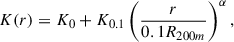 $$ \begin{aligned} K(r) = K_0 + K_{0.1} \left(\frac{r}{0.1 R_{200m}}\right)^{\alpha }, \end{aligned} $$