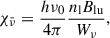 $$ \begin{aligned} \chi _{\bar{\nu }}&= \frac{h \nu _0}{4 \pi } \frac{n_{\rm l} B_{\rm lu}}{W_{\nu }}, \end{aligned} $$