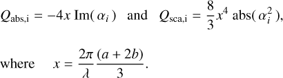 $\[\begin{aligned}& Q_{\mathrm{abs}, \mathrm{i}}=-4 x ~\operatorname{Im}\left(\alpha_i\right) ~\text { and }~ Q_{\mathrm{sca}, \mathrm{i}}=\frac{8}{3} x^4 ~\mathrm{abs}\left(\alpha_i^2\right), \\& \text { where } \quad x=\frac{2 \pi}{\lambda} \frac{(a+2 b)}{3}.\end{aligned}\]$
