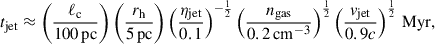 Mathematical equation: $$ \begin{aligned} t_{\rm jet} \approx \left(\frac{\ell _{\rm c}}{100\,\mathrm{pc}}\right) \left(\frac{r_{\rm h}}{5\,\mathrm{pc}}\right) \left(\frac{\eta _{\rm jet}}{0.1}\right)^{-{1\over 2}} \left(\frac{n_{\rm gas}}{0.2\,\mathrm{cm}^{-3}}\right)^{1\over 2} \left(\frac{v_{\rm jet}}{0.9c}\right)^{1 \over 2}\, \mathrm{Myr} , \end{aligned} $$