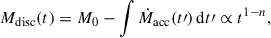Mathematical equation: $$ \begin{aligned} M_{\rm {disc}}(t) = M_0 - \int \dot{M}_{\rm {acc}}(t\prime )\, \mathrm{d}t\prime \propto t^{1-n}, \end{aligned} $$