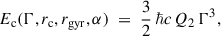 $$ \begin{aligned} E_{\rm c}(\Gamma ,r_{\rm c},r_{\rm gyr},\alpha )\;=\;\frac{3}{2}\,\hbar c\,Q_2\,\Gamma ^3, \end{aligned} $$