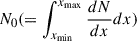 $ N_0 (=\int^{x_{\mathrm{max}}}_{x_{\mathrm{min}}}\frac{dN}{dx} dx) $
