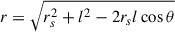 $ r=\sqrt{r_s^2+l^2-2r_s l \cos\theta} $