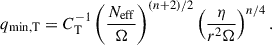 Mathematical equation: $$ \begin{aligned} q_{\rm min, T} = C_{\rm T}^{-1} \left(\frac{N_{\rm eff}}{\Omega }\right)^{(n+2)/2} \left(\frac{\eta }{r^2 \Omega }\right)^{n/4}. \end{aligned} $$