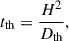 $$ \begin{aligned} t_{\mathrm{th} } = \frac{H^2}{D_{\mathrm{th} }}, \end{aligned} $$