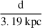 $ \frac{\mathrm{d}}{3.19 \text{ kpc}} $
