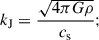 $$ \begin{aligned} k_{\rm J}=\frac{\sqrt{4\pi G\rho }}{c_{\rm s}}; \end{aligned} $$