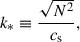 $$ \begin{aligned} k_*\equiv \frac{\sqrt{N^2}}{c_{\rm s}}, \end{aligned} $$