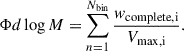 $$ \begin{aligned} \Phi d\log M=\sum _{n = 1}^{N_{\rm bin}}\frac{{ w}_{\rm complete,i}}{V_{\rm \max ,i}} .\end{aligned} $$
