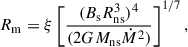 $$ \begin{aligned} R_{\mathrm{m} } = \xi \left[ \frac{(B_{\mathrm{s} } R_{\mathrm{ns} }^3)^4}{(2 G M_{\mathrm{ns} } \dot{M}^2)} \right]^{1/7}, \end{aligned} $$