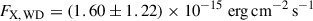 $$ \begin{aligned}&F_{\mathrm {X,\,WD}} = (1.60 \pm 1.22) \times 10^{-15} \ \mathrm {erg\,cm}^{-2}\,\mathrm s^{-1} \end{aligned} $$