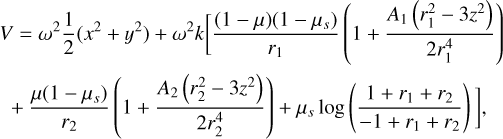 Mathematical equation: \begin{multline} V = \omega^2\frac{1}{2} (x^2 + y^2) + \omega^2k \bigg[\frac{(1 - \mu)(1 - \mu_s) }{r_1}\left( 1 + \frac{A_1 \left( r_1^2 - 3z^2 \right)}{2 r_1^4} \right) \\ + \frac{\mu (1 - \mu_s) }{r_2} \left( 1 + \frac{A_2 \left( r_2^2 - 3z^2 \right)}{2 r_2^4} \right) + \mu_s \log \left( \frac{1 + r_1 + r_2}{-1 + r_1 + r_2} \right)\bigg], \label{V} \end{multline}