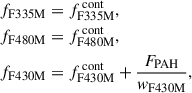 Mathematical equation: $$ \begin{aligned} f_{\mathrm{F335M} }&=f_{\mathrm{F335M} }^{\mathrm {\,cont}} ,\\ f_{\mathrm{F480M} }&=f_{\mathrm{F480M} }^{\mathrm {\,cont}} ,\\ f_{\mathrm{F430M} }&=f_{\mathrm{F430M} }^{\mathrm {\,cont}} +\frac{F_{\mathrm{PAH} }}{w_\mathrm{F430M} }, \end{aligned} $$