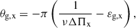 $$ \begin{aligned} {\theta _{\mathrm{g,x} }} = -\pi \left({ 1 \over \ \nu {\Delta \Pi _{\rm x}}} - {\varepsilon _{\rm g,x}} \right) , \end{aligned} $$