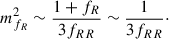 Mathematical equation: $$ \begin{aligned} m_{f_R}^2\sim \frac{1+f_R}{3f_{RR}}\sim \frac{1}{3f_{RR}}\cdot \end{aligned} $$