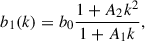 Mathematical equation: $$ \begin{aligned} b_1(k) = b_0 \frac{1 + A_2 k^2}{1+ A_1 k}, \end{aligned} $$