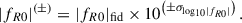 Mathematical equation: $$ \begin{aligned} {|f_{R0}|}^{(\pm )} = |f_{R0}|_{\rm fid}\times 10^{\left(\pm \sigma _{\mathrm{log}_{10}|f_{R0}|}\right)}\,. \end{aligned} $$