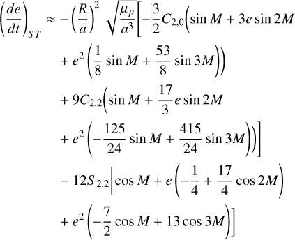 Mathematical equation: $ \begin{align*} \left(\frac{d e}{d t}\right)_{S T} \approx & -\left(\frac{R}{a}\right)^{2} \sqrt{\frac{\mu_{p}}{a^{3}}}\left[-\frac{3}{2} C_{2,0}(\sin M+3 e \sin 2 M\right. \\ & \left.+e^{2}\left(\frac{1}{8} \sin M+\frac{53}{8} \sin 3 M\right)\right) \\ & +9 C_{2,2}\left(\sin M+\frac{17}{3} e \sin 2 M\right. \\ & \left.\left.+e^{2}\left(-\frac{125}{24} \sin M+\frac{415}{24} \sin 3 M\right)\right)\right] \\ & -12 S_{2,2}\left[\cos M+e\left(-\frac{1}{4}+\frac{17}{4} \cos 2 M\right)\right. \\ & \left.+e^{2}\left(-\frac{7}{2} \cos M+13 \cos 3 M\right)\right] \end{align*} $